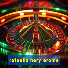 rafaella nery erome